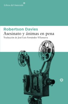 asesinato_y_animas_en_pena_reseña de cicutadry. robertson davies